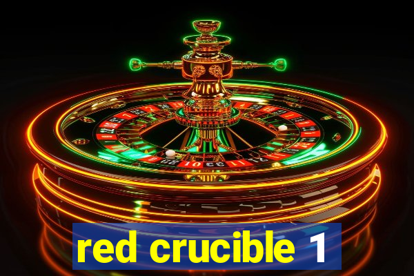 red crucible 1