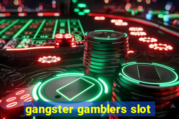 gangster gamblers slot