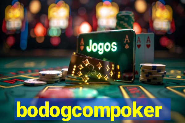 bodogcompoker