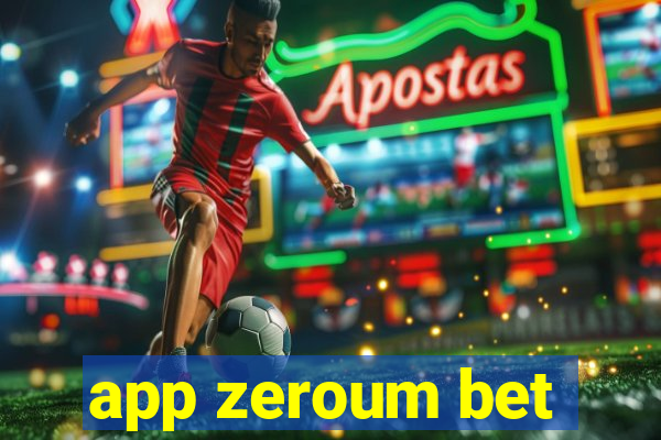 app zeroum bet