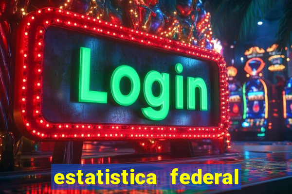 estatistica federal jogo do bicho