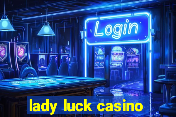 lady luck casino