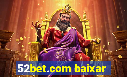 52bet.com baixar