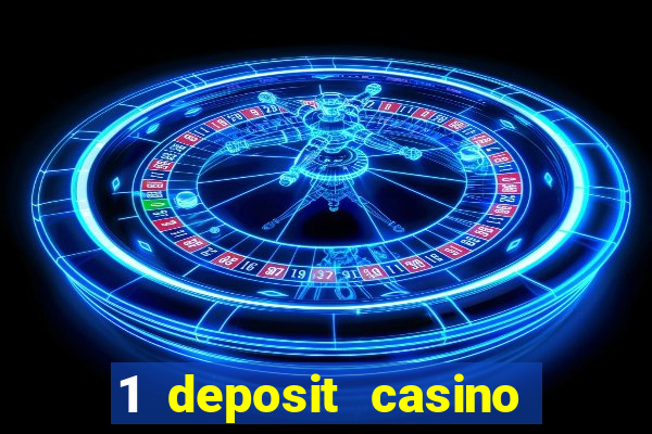 1 deposit casino for new player