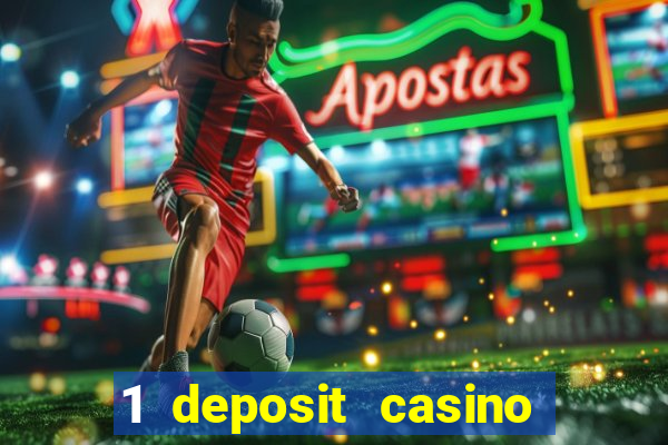 1 deposit casino for new player