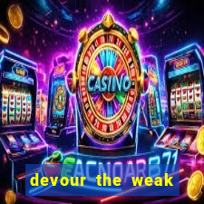 devour the weak slot free play