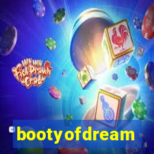 bootyofdream