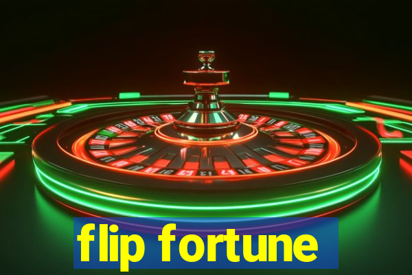 flip fortune