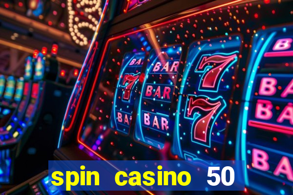 spin casino 50 free spins