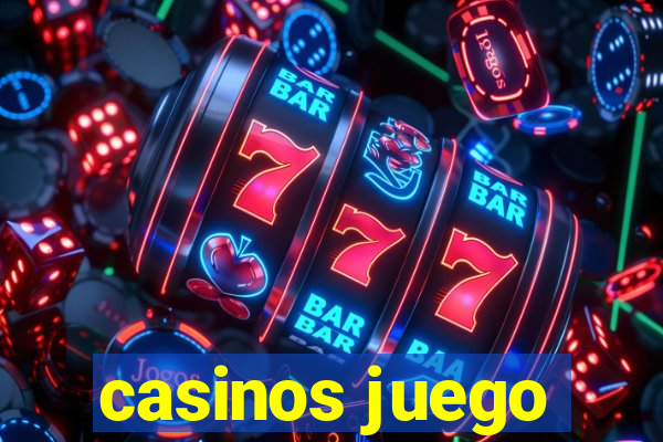 casinos juego