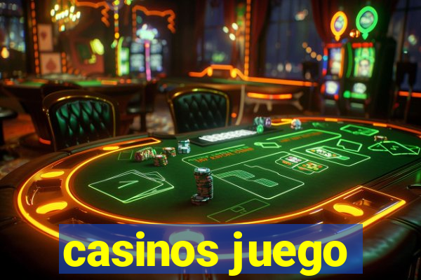 casinos juego