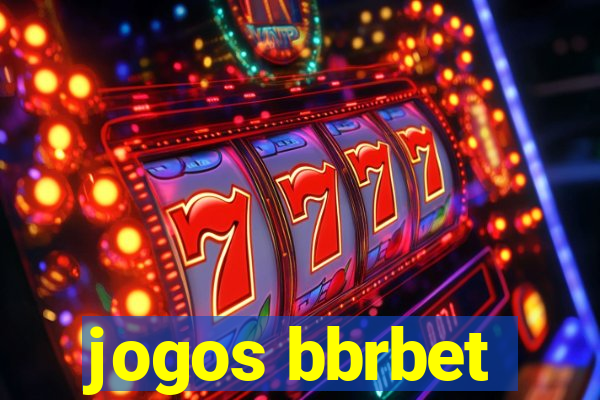 jogos bbrbet