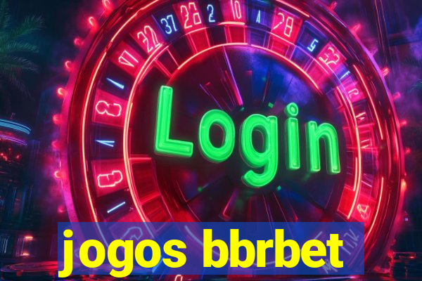 jogos bbrbet