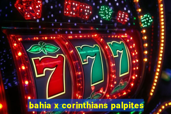 bahia x corinthians palpites