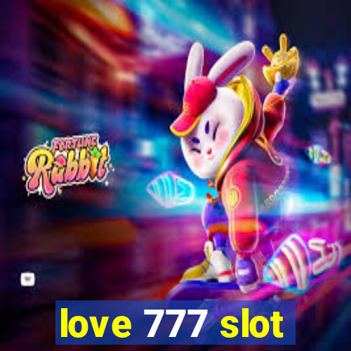 love 777 slot