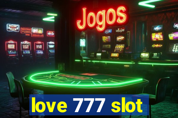 love 777 slot