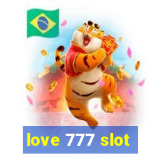 love 777 slot