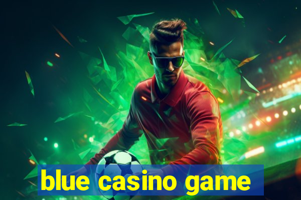 blue casino game