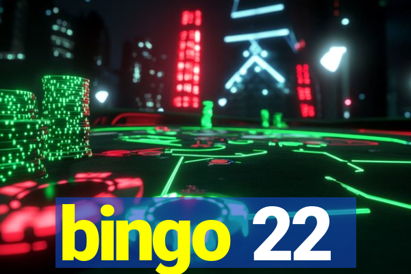 bingo 22