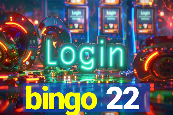 bingo 22