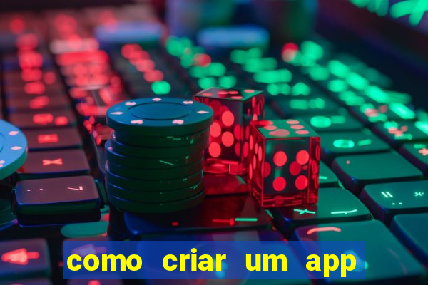 como criar um app de jogo