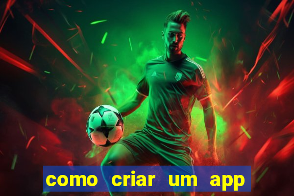 como criar um app de jogo