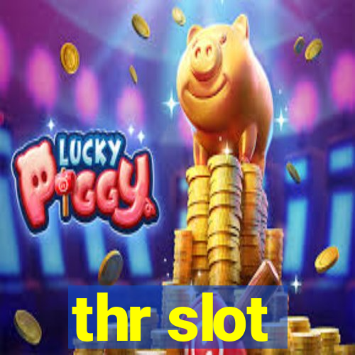 thr slot