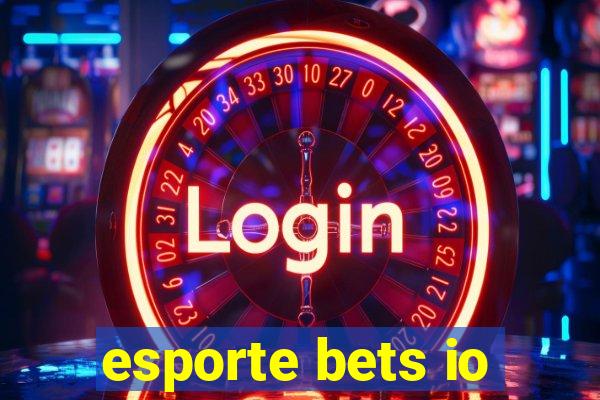 esporte bets io