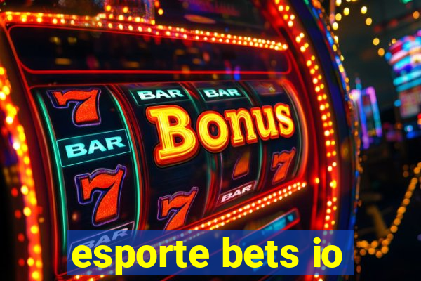 esporte bets io