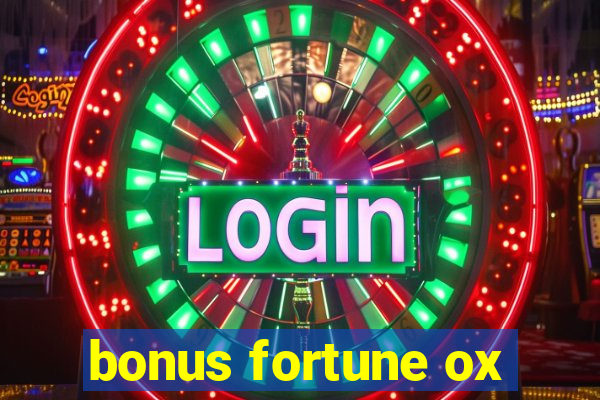 bonus fortune ox