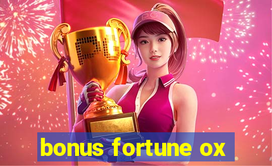 bonus fortune ox