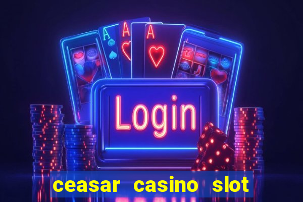 ceasar casino slot win real money