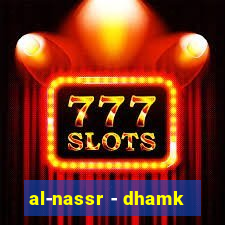 al-nassr - dhamk