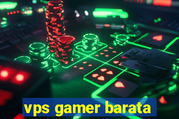 vps gamer barata