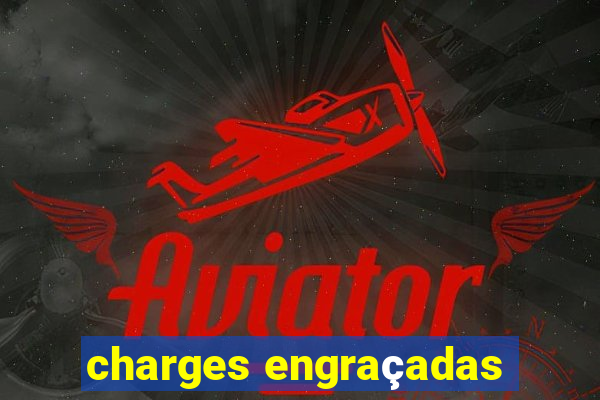 charges engraçadas