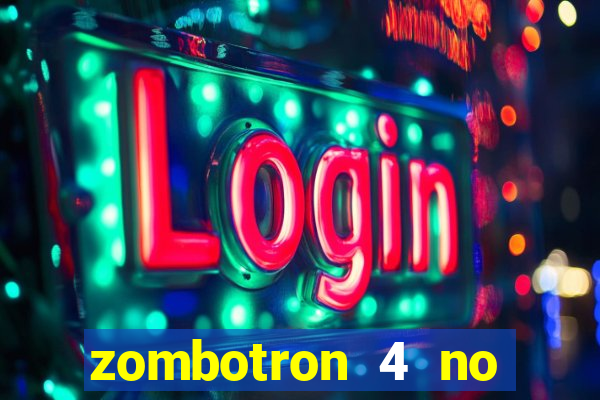 zombotron 4 no click jogos