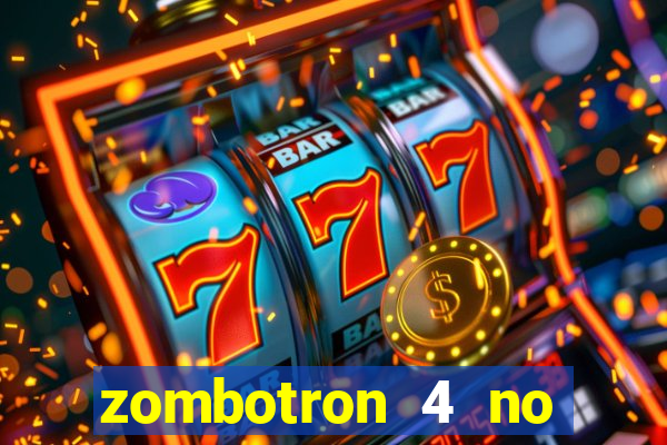 zombotron 4 no click jogos