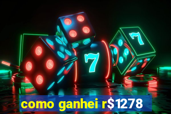 como ganhei r$1278