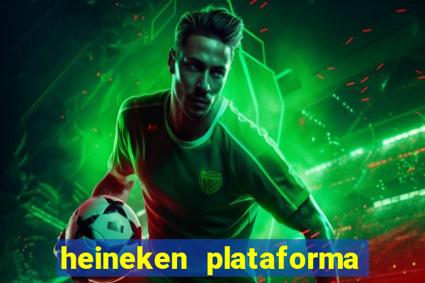 heineken plataforma de jogos