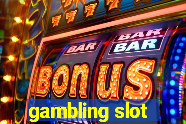 gambling slot