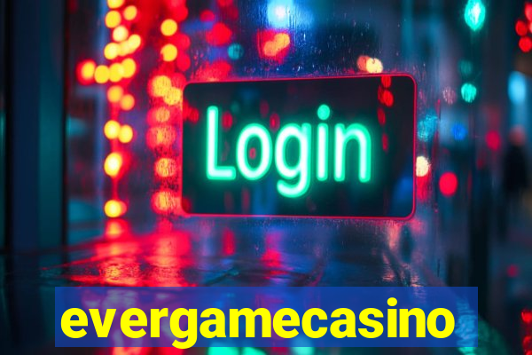 evergamecasino