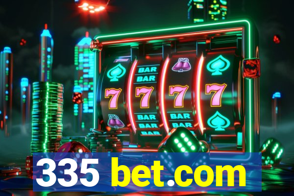 335 bet.com