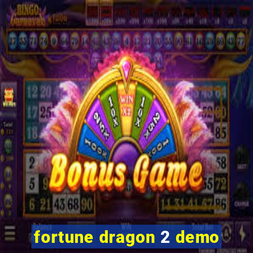 fortune dragon 2 demo