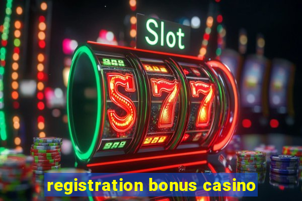 registration bonus casino