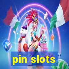 pin slots