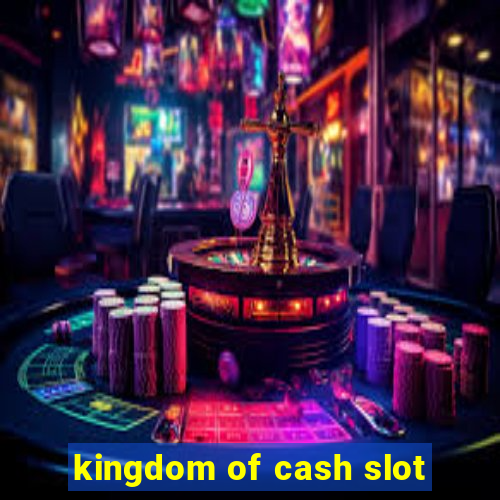 kingdom of cash slot