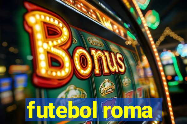 futebol roma