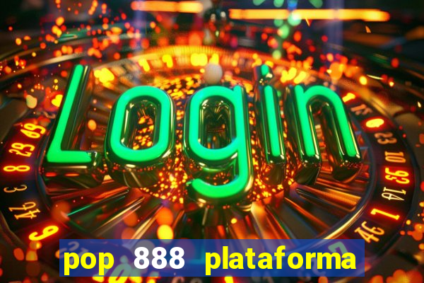 pop 888 plataforma de jogos