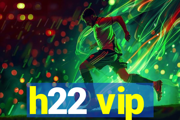 h22 vip