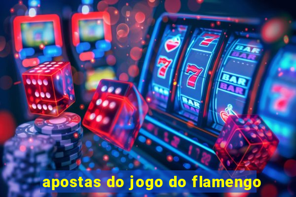 apostas do jogo do flamengo